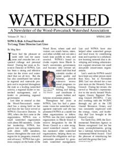 WATERSHED A Newsletter of the Wood-Pawcatuck Watershed Association Volume 25 No. 2  SPRING 2008