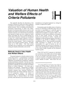 This appendix describes the derivations of the economic valuations for health and welfare endpoints considered in the benefits analysis. It includes three primary sections. First, we introduce the method for monetizing i