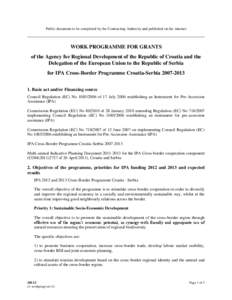 Public document to be completed by the Contracting Authority and published on the internet  WORK PROGRAMME FOR GRANTS of the Agency for Regional Development of the Republic of Croatia and the Delegation of the European U