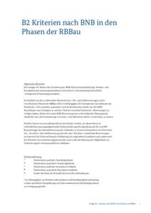 B2 Kriterien nach BNB in den Phasen der RBBau Allgemeine Hinweise: Die Anlagen B 2 dienen der Zuordnung der BNB-Kriteriensteckbriefe bzgl. Neubau- und Komplettmodernisierungmaßnahmen sowie deren Unterscheidung hinsichtl