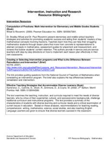 Intervention, Instruction and Research Resource Bibliography Intervention Resources Computation of Fractions: Math Intervention for Elementary and Middle Grades Students (Book) Witzel & Riccomini[removed]Pearson Educati