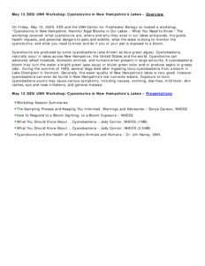 May 15 DES/UNH Workshop: Cyanotoxins in New Hampshire’s Lakes – Overview  On Friday, May 15, 2009, DES and the UNH Center for Freshwater Biology co-hosted a workshop, “Cyanotoxins in New Hampshire: Harmful Algal Bl
