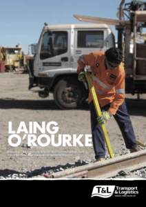 Laing O’Rourke Real-life accounts of how the National Workforce Development Fund is benefiting Australian transport and logistics enterprises.  laing