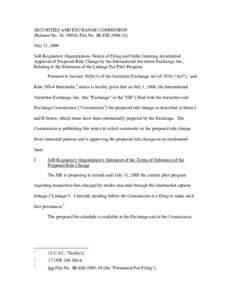 SECURITIES AND EXCHANGE COMMISSION (Release No[removed]; File No. SR-ISE[removed]July 13, 2004 Self-Regulatory Organizations; Notice of Filing and Order Granting Accelerated Approval of Proposed Rule Change by the Int