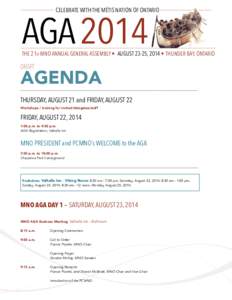 CELEBRATE WITH THE MÉTIS NATION OF ONTARIO  AGA 2014 THE 21ST MNO ANNUAL GENERAL ASSEMBLY • AUGUST 23-25, 2014 • THUNDER BAY, ONTARIO