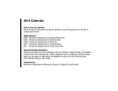 2014 Calendar How to use the calendar: Scroll through the document to see all months or use the bookmarks on the left to access each month Abbreviations: DNR Wisconsin Department of Natural Resources