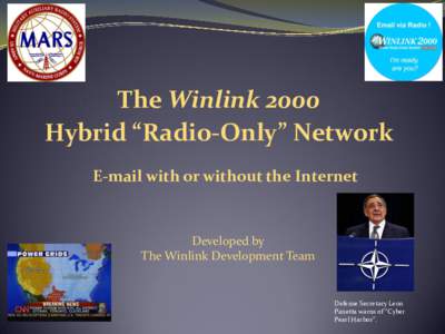 The Winlink 2000 Hybrid “Radio-Only” Network E-mail with or without the Internet Developed by The Winlink Development Team