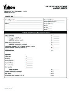 FINANCIAL REPORT FOR CASINO GAMES Government Registrar’s Office, Box 2703, Whitehorse, YT Y1A 2C6 Telephone: ([removed]