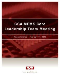 GSA MEMS Core Leadership Team Meeting Teleconference | February 11, 2013 MEMS Core Team Meeting Minutes from the GSA MEMS Core Team meeting February 11, 2013