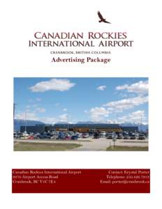 Advertising Package  Canadian Rockies International Airport 9370 Airport Access Road Cranbrook, BC V1C 7E4