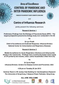 and  Centre of Influenza Research jointly present the following seminars Research Seminar 1 Preliminary Findings from the Etiology of Pneumonia Study (EPIC) - The