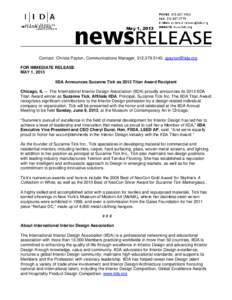 May 1, 2013  Contact: Christa Payton, Communications Manager, [removed], [removed] FOR IMMEDIATE RELEASE MAY 1, 2013 IIDA Announces Suzanne Tick as 2013 Titan Award Recipient