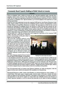 Good Practices 2007 Supplement  Community-Based Capacity Building in Public Schools in Armenia Armenia When an earthquake strikes, children are among the most vulnerable population group, especially those attending schoo