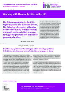 Good Practice Points for Health Visitors: working with minority groups Working with Chinese families in the UK The Chinese population in the UK is highly dispersed and ethnically diverse.