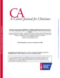 This information is current as of October 24, 2008  To subscribe to the print issue of CA: A Cancer Journal for Clinicians, go to (US individuals only): http://caonline.amcancersoc.org/subscriptions/ CA: A Cancer Journal