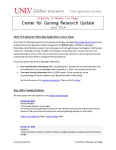 University of Nevada, Las Vegas  Center for Gaming Research Update June[removed]Eadington Fellowship Application Cycle is Open