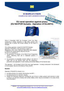 Political geography / Operation Atalanta / Military of the European Union / Foreign relations of Somalia / Piracy / Common Security and Defence Policy / European Union / Action of 5 April / Piracy in Somalia / Somalia / International relations