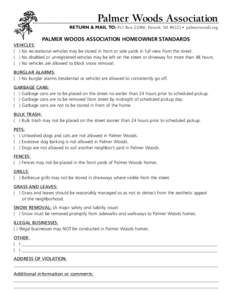Palmer Woods Association RETURN & MAIL TO: P.O. Box 21086, Detroit, MI 48221 • palmerwoods.org PALMER WOODS ASSOCIATION HOMEOWNER STANDARDS VEHICLES: ( ) No recreational vehicles may be stored in front or side yards in