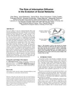 The Role of Information Diffusion in the Evolution of Social Networks Lilian Weng1 , Jacob Ratkiewicz2 , Nicola Perra3 , Bruno Gonçalves4 , Carlos Castillo5 , Francesco Bonchi6 , Rossano Schifanella7 , Filippo Menczer1 