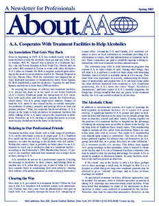 A Newsletter for Professionals	  Spring 2005 A.A. Cooperates With Treatment Facilities to Help Alcoholics An Association That Goes Way Back