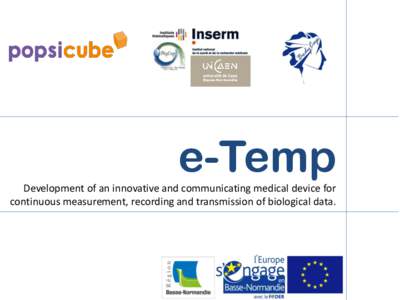 e-Temp Development of an innovative and communicating medical device for continuous measurement, recording and transmission of biological data. Process