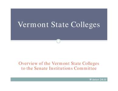 Liberal arts colleges / American Association of State Colleges and Universities / North Atlantic Conference / Community College of Vermont / Lyndon State College / Johnson State College / Castleton State College / Vermont / New England Association of Schools and Colleges / Vermont State Colleges