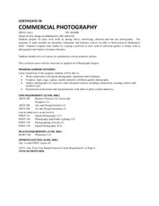 CERTIFICATE IN  COMMERCIAL PHOTOGRAPHY (30 hrs. min.) CIP: [removed]School of Arts, Design and Media Arts, [removed]