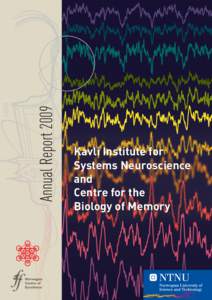 Annual Report[removed]Kavli Institute for Systems Neuroscience and Centre for the