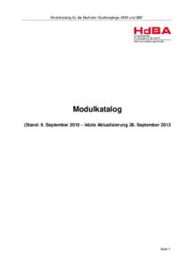Modulkatalog für die Bachelor-Studiengänge AMM und BBF  Modulkatalog (Stand: 9. September 2010 – letzte Aktualisierung 28. SeptemberSeite 1