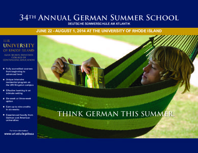 34th Annual German Summer School DEUTSCHE SOMMERSCHULE AM ATLANTIK JUNE 22 - AUGUST 1, 2014 AT THE UNIVERSITY OF RHODE ISLAND  ALAN SHAWN FEINSTEIN