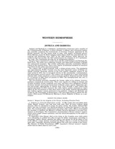 WESTERN HEMISPHERE  ANTIGUA AND BARBUDA Antigua and Barbuda is a multiparty, parliamentary democracy and a member of the Commonwealth of Nations. A prime minister, a cabinet, and a bicameral legislative assembly composed