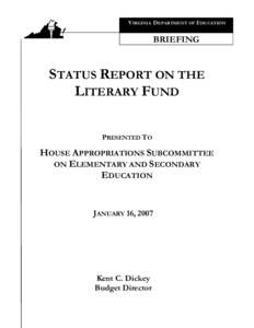 VIRGINIA DEPARTMENT OF EDUCATION  BRIEFING STATUS REPORT ON THE LITERARY FUND