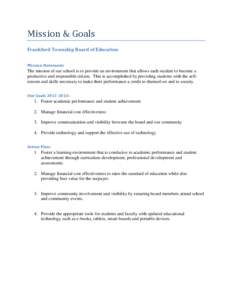 Mission & Goals Frankford Township Board of Education Mission Statement: The mission of our school is to provide an environment that allows each student to become a productive and responsible citizen. This is accomplishe