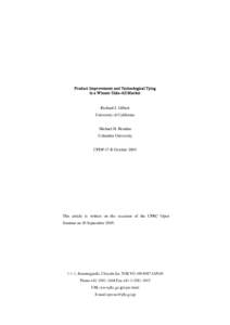 Product Improvement and Technological Tying in a Winner-Take-All Mar ket Richard J. Gilbert University of California