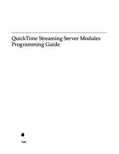 QuickTime Streaming Server Modules Programming Guide Tiger  Apple Computer, Inc.