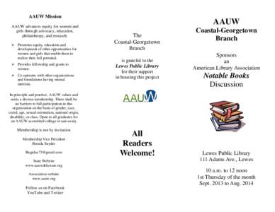 AAUW Mission AAUW advances equity for women and girls through advocacy, education, philanthropy, and research.  Promotes equity, education and development of other opportunities for