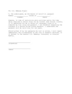 TO: U.S. Embassy Kigali I, the undersigned, am the bearer of valid U.S. passport Number _________________ issued on ________________. (number) (date) However, in view of restrictive entry policies and/or the time