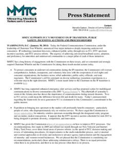 Press Statement Contact: Marcella Gadson, Director of Communications[removed] & [removed]  MMTC SUPPORTS FCC’S MOVEMENT ON IP TRANSITION, PUBLIC