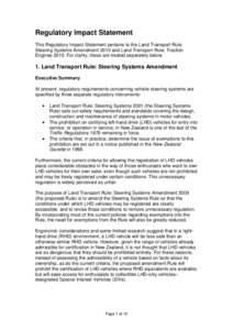 Regulatory Impact Statement This Regulatory Impact Statement pertains to the Land Transport Rule: Steering Systems Amendment 2010 and Land Transport Rule: Traction Engines[removed]For clarity, these are treated separately 