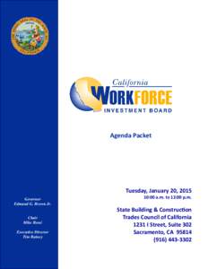 Agenda Packet  Tuesday, January 20, 2015 Governor Edmund G. Brown Jr. Chair