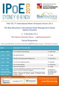 THE-ICE 7th International Panel of Experts Forum 2013 The Blue Mountains International Hotel Management School Sydney Australia 6 – 8 November 2013 ‘The Industry Education Nexus – a global perspective’