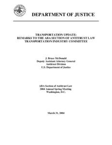 DEPARTMENT OF JUSTICE  TRANSPORTATION UPDATE: REMARKS TO THE ABA SECTION OF ANTITRUST LAW TRANSPORTATION INDUSTRY COMMITTEE