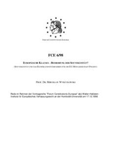 FORUM CONSTITUTIONIS EUROPAE  FCE 6/98 EUROPÄISCHE KLAUSEL - BEDROHUNG DER SOUVERÄNITÄT? (SOUVERÄNITÄT UND DAS RATIFIKATIONSVERFAHREN FÜR DIE EU-MITGLIEDSCHAFT POLENS)