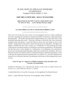 IN THE COURT OF APPEALS OF TENNESSEE AT KNOXVILLE Assigned on Briefs October 13, 2014 ERIC BRYAN HOWARD v. KELLY JO HALFORD Appeal from the Juvenile Court for Cumberland County No[removed]JV-2632