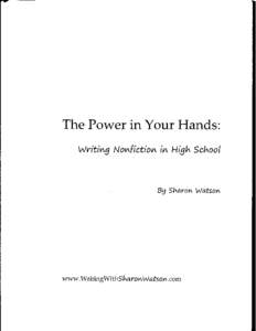 Writing with Sharon Watson 1 The Power in Your Hands Sample Part 1: Before You Write  “I hate writing,