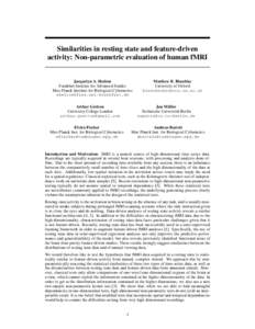 Similarities in resting state and feature-driven activity: Non-parametric evaluation of human fMRI Jacquelyn A. Shelton Frankfurt Institute for Advanced Studies Max Planck Institute for Biological Cybernetics