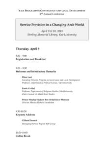YALE PROGRAM ON GOVERNANCE AND LOCAL DEVELOPMENT 2nd Annual Conference Service Provision in a Changing Arab World April 9 & 10, 2015 Sterling Memorial Library, Yale University