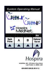 For use with List Numbers: [removed]-04 &[removed]or[removed]with Module[removed]HOSPIRA, INC., 275 NORTH FIELD DRIVE LAKE FOREST, IL 60045, USA