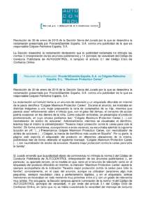 1  Resolución de 30 de enero de 2015 de la Sección Sexta del Jurado por la que se desestima la reclamación presentada por Procter&Gamble España, S.A. contra una publicidad de la que es responsable Colgate-Palmolive E