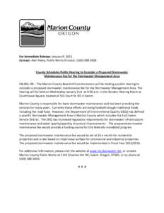 For Immediate Release: January 9, 2015 Contact: Alan Haley, Public Works Director, (County Schedules Public Hearing to Consider a Proposed Stormwater Maintenance Fee for the Stormwater Management Area SALEM